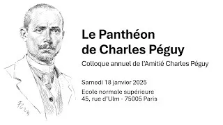 Miniature : "Le Panthéon de Charles Péguy" Colloque ACP du 18 janvier 2025 à l'ENS Ulm (Paris 5e).