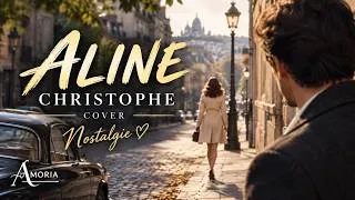 Miniature : Aline – Christophe | Cover | Nostalgie ❤️