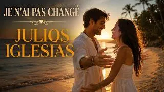 Miniature : Je n'ai pas changé – Julio Iglesias | Cover