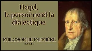 Miniature : Hegel, la personne et la dialectique ⎮ Philosophie première, S3 E11