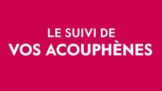 Miniature : Le suivi de vos acouphènes