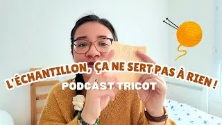 Miniature : A quoi ça sert de tricoter un échantillon ? #mailletips