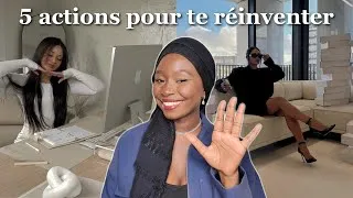 Miniature : 5 actions pour glow up et te réinventer | Comment devenir la meilleure version de soi-même ?