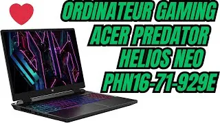 Miniature : 🎮 ACER Predator Helios Neo PHN16-71-929E : Test Complet, Avis & Prix ! 💻🔥