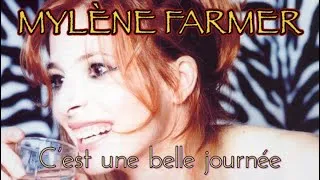 Miniature : Mylène Farmer - C’est une belle journée + Lyrics