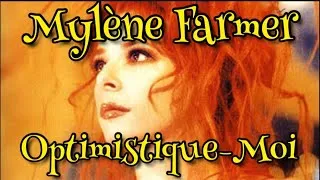 Miniature : Mylène Farmer - Optimistique-Moi + Lyrics 