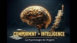 Miniature : The psychology of Money - Pourquoi le Comportement Compte Plus que l’Intelligence pour Devenir Riche