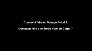 Miniature : Comment faire une Projection de Conscience  ? / Comment Faire un Voyage Astral  ?