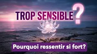 Miniature : Ep 5 HYPERSENSIBILITE : Comment comprendre et gérer 💖 #hypersensibilité #etresoi