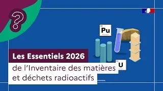 Miniature : Essentiels 2026 de l inventaire des matières et déchets radioactifs