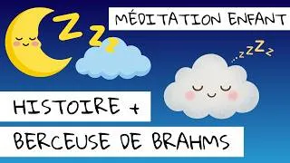Miniature : Méditation pour dormir enfant 🌙 Histoire apaisante + Berceuse de Brahms | Andreea's Music Box