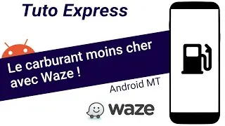 Miniature : Tuto Express : Essence et Gazole moins chers avec Waze