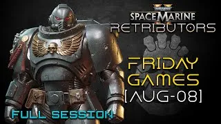 Miniature : W40K Space Marine 2: Retributors' Friday Games - Full Session [Aug.08.2025]