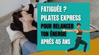 Miniature : FATIGUÉE ? PILATES EXPRESS POUR RELANCER TON ÉNERGIE après 45 ans