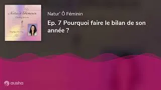 Miniature : Ep. 7 Pourquoi faire le bilan de son année ?
