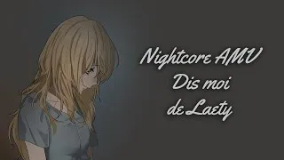 Miniature : Nightcore AMV - Dis moi (de Laety)