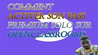 Miniature : COMMENT RÉACTIVER SON PASS PREMIUM SOLO SUR OPENCLASSROOMS ?
