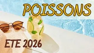 Miniature : POISSONS ♓️ ETE 2026 🌞 TIRAGE JUIN JUILLET AOUT ✨️ Messages importants tes amours et tes projets