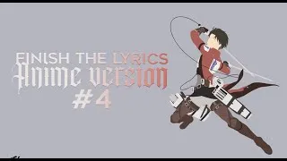 Miniature : Finish The Lyrics : Anime version #4  (termine les paroles)