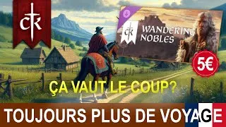 Miniature : WANDERING NOBLES - Nouveauté CK3 : TOUJOURS PLUS DE VOYAGE