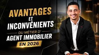 Miniature : AVANTAGES & INCONVÉNIENTS du métier d'agent immobilier en 2026