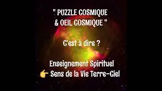 Miniature : Puzzle Cosmique & Œil Cosmique :L'Œuvre Créative de Chacun Sous le Regard du Divin #fj #messagedivin