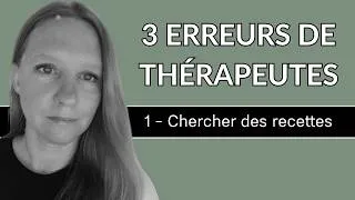Miniature : 3 erreurs qui empêchent de penser en psychanalyste - N°1 Chercher des recettes