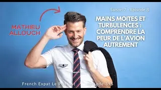 Miniature : Mains moites et turbulences : comprendre la peur de l’avion avec Mathieu Allouch, le steward