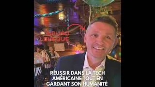 Miniature : Bruno Lévêque (San Francisco) : Réussir dans la tech américaine tout en gardant son humanité