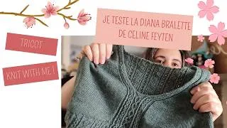 Miniature : Knit with Me : #vlogtricot  la Diana bralette de Céline Feyten