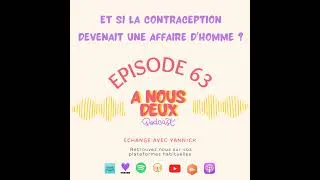 Miniature : Episode 63 - Et si la contraception devenait aussi une affaire d’hommes ? (Avec Yannick)
