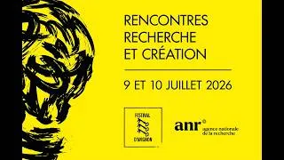 Miniature : 13e Rencontres Recherche et Création - Comment se dire adieu ? - jeudi 9 juillet après-midi