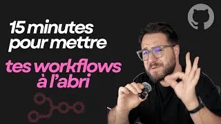 Miniature : 15 minutes pour mettre tes workflows à l'abri ! 🚀