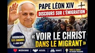 Miniature : Émigration : Voir le Christ dans le migrant 🙏 | Message du Pape Léon XIV