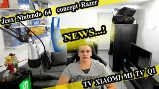 Miniature : Jeux Nintendo 64, Une nouvelle TV XIAOMI MI TV Q1 pour la next GEN ? Un concept Razer prometteur