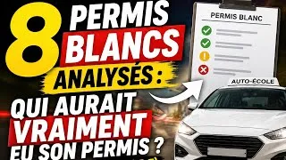 Miniature : 8 permis blancs analysés : Qui aurait vraiment eu son permis ? (Partie I)