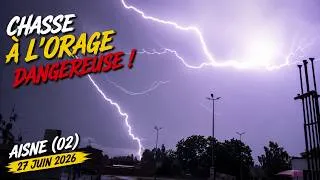 Miniature : Chasse À L'Orage Dangereuse ! (Aisne (02) & Nord (59) / 27 Juin 2026)