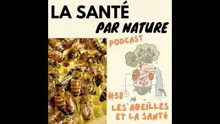Miniature : #58 - Comment les abeilles nous aident-elles à rester en bonne santé ?