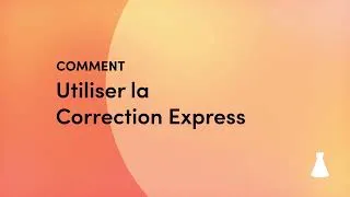Miniature : Comment utiliser la Correction Express