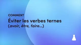 Miniature : Comment éviter les verbes ternes