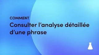 Miniature : Comment consulter l’analyse détaillée d’une phrase