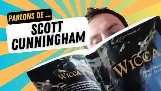 Miniature : Parlons de ... Scott Cunningham - Wicca et Sorcellerie