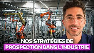 Miniature : Comment prospecter dans l'industrie ? Notre méthode complète avec 3 cas clients