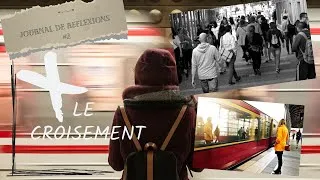 Miniature : Journal de réflexions #2 : Le croisement...