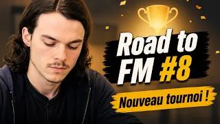 Miniature : De RETOUR pour un NOUVEAU TOURNOI (Road to FM #8)