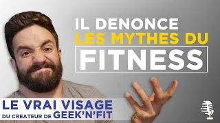 Miniature : INTERVIEW Complète de Geek N Fit : Le Youtuber qui s'attaque aux stupidités du FITGAME - SEC #02