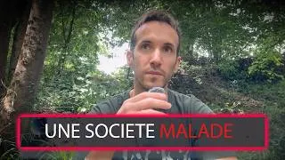 Miniature : Tu vis dans une société gravement malade