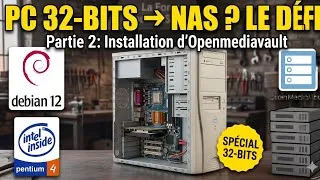 Miniature : Créer un NAS OpenMediaVault avec un vieux PC Pentium 4 32-BITS (2/2) : Installation OpenMediaVault 💾
