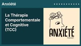Miniature : La Thérapie Comportementale et Cognitive (TCC) | Anxiété
