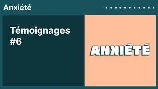 Miniature : Témoignages #6 | Anxiété